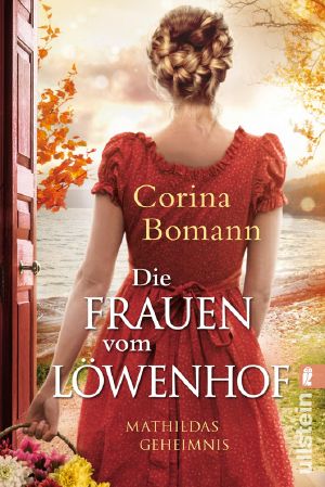 [Die Frauen vom Löwenhof 02] • Mathildas Geheimnis